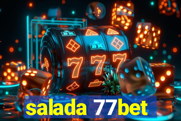 salada 77bet